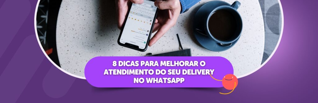 dicas para melhorar o atendimento do delivery