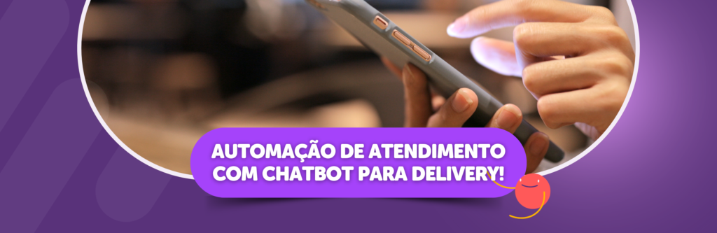 Automação de atendimento com Chatbot para delivery!