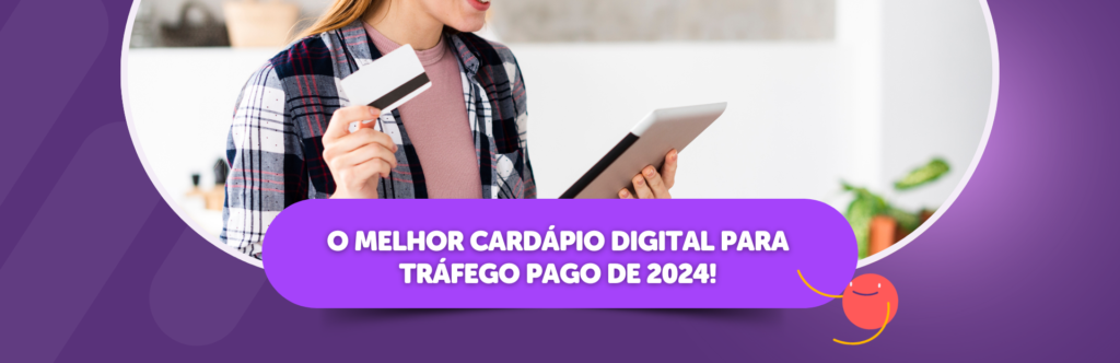 O Melhor Cardápio Digital Para Tráfego Pago de 2024!