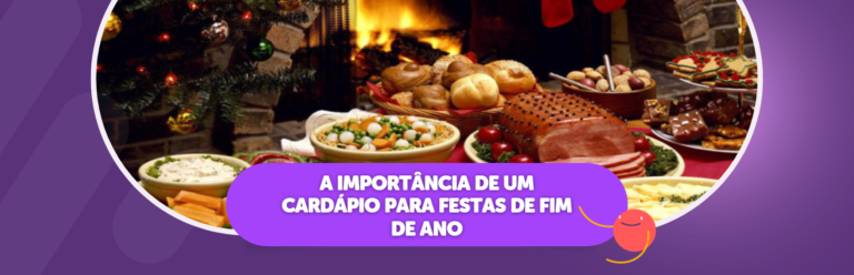 A Importância de um Cardápio Para Festas de Fim de Ano
