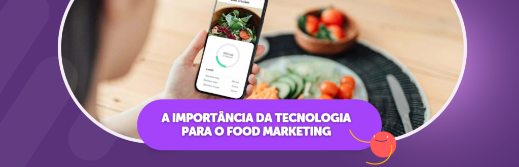 tecnologia para food marketing