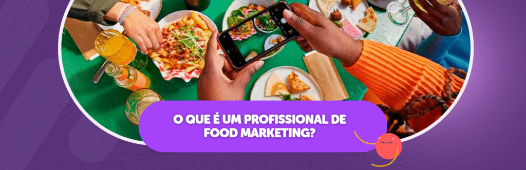 Profissional de Food Marketing