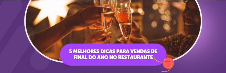 5 Melhores Dicas para Vendas de Final de Ano no Restaurante