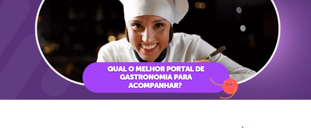Qual o Melhor Portal de Gastronomia para Acompanhar?