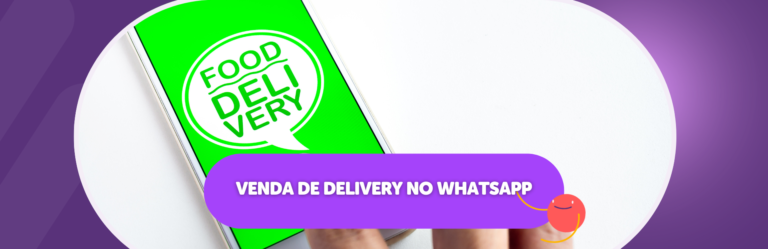 Vendas por WhatsApp delivery 2026: 5 mudanças no cardápio