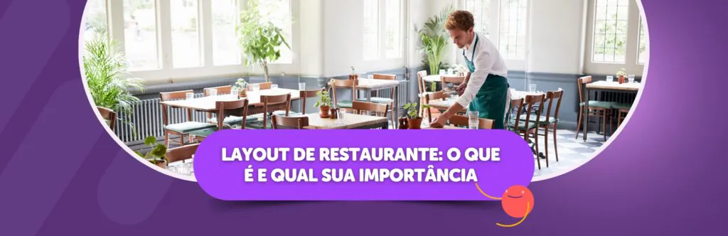 Layout de restaurante: o que é e qual sua importância
