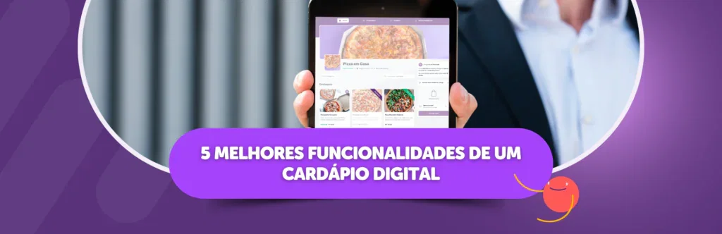 5 melhores funcionalidades de um cardápio digital