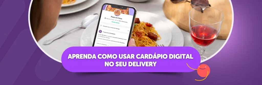 Aprenda como usar cardápio digital no seu delivery