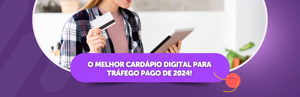 O Melhor Cardápio Digital Para Tráfego Pago de 2024!