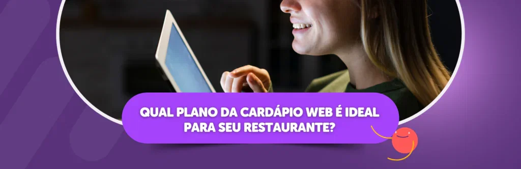 Qual Plano da Cardápio Web é Ideal Para Seu Restaurante?