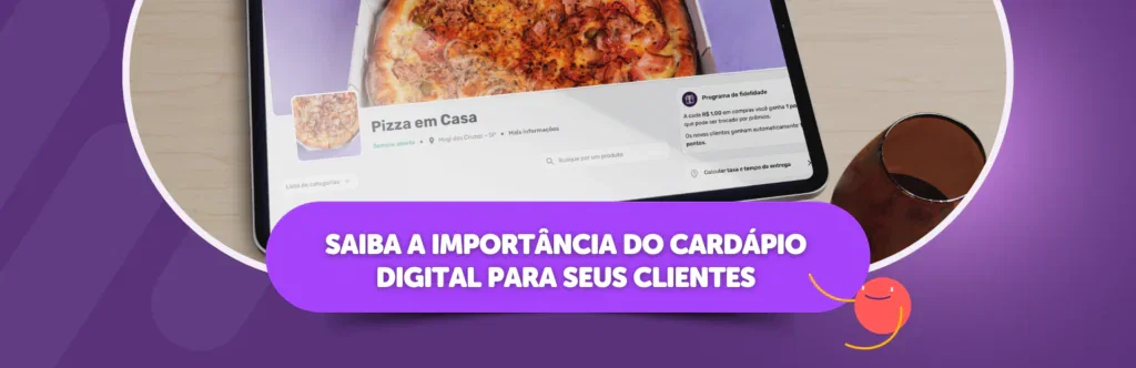 Saiba a importância do cardápio digital para seus clientes