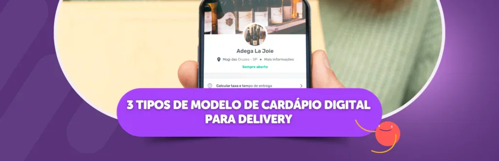 3 Tipos de Modelo de Cardápio Digital para Delivery
