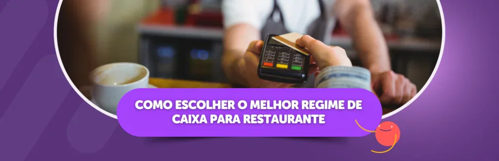 Regime de Caixa Para Restaurante