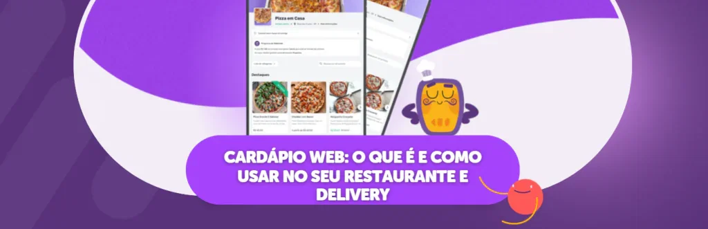 Cardápio Web: O Que é e Como Usar no Seu Restaurante e Delivery
