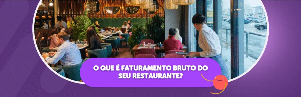 O que é Faturamento Bruto do seu Restaurante?