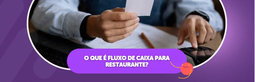 O que é Fluxo de Caixa para Restaurante?
