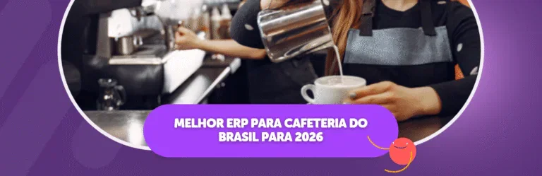 Melhor ERP para Cafeteria do Brasil para 2026
