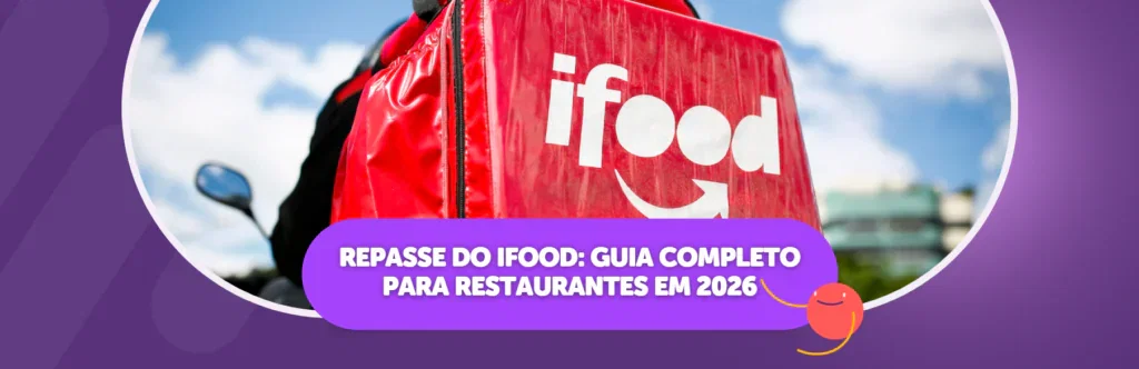 Repasse do IFood: guia completo para restaurantes em 2026