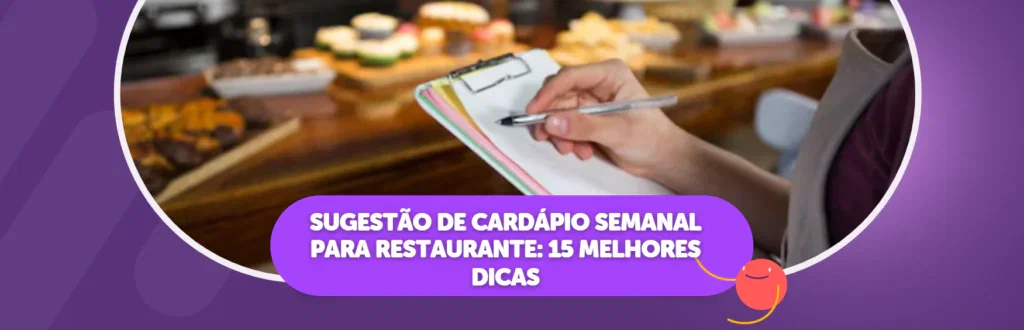 Sugestão de Cardápio Semanal para Restaurante: 15 Melhores Dicas