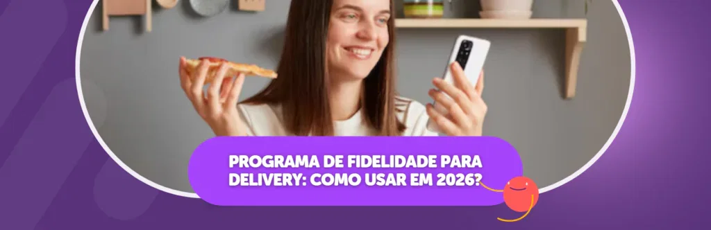 Programa de Fidelidade para Delivery